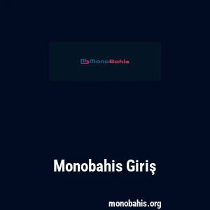 Monobahis Giriş