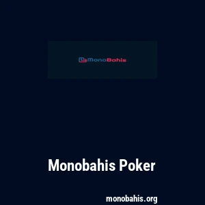 Monobahis Poker