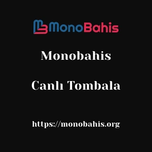 Monobahis Canlı Tombala