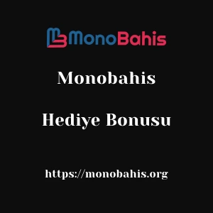 Monobahis Hediye Bonusu