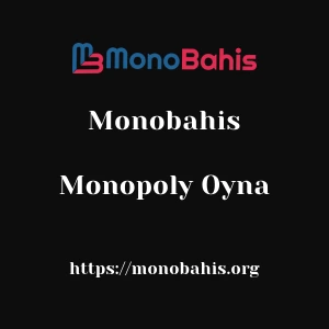 Monobahis Monopoly Oyna