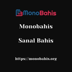 Monobahis Sanal Bahis